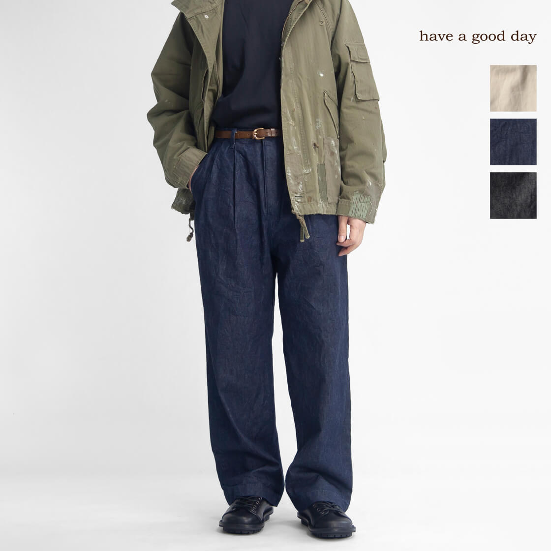 have a good day ハブアグッドデイ デニム タックパンツ ワイドパンツ トラウザーズ 日本製 メンズ