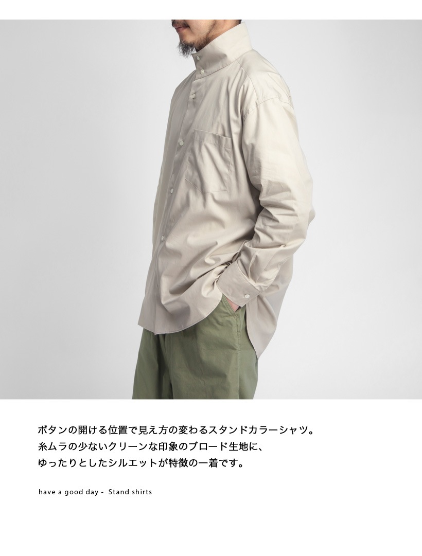 have a good day ハブアグッドデイ コーマブロード スタンドカラー